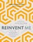 Reinvent Me