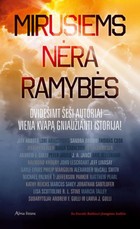 Mirusiems nėra ramybės