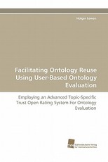 Facilitating Ontology Reuse Using User-Based Ontology Evaluation