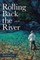 Rolling Back the River