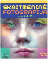 Skaitmeninė fotografija nuo A iki Z