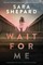Shepard, S: Wait for Me
