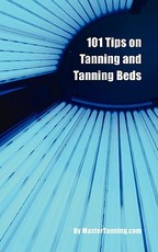 101 Tips on Tanning and Tanning Beds
