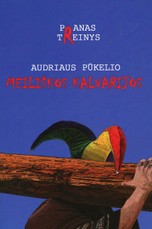 Audriaus Pūkelio meiliškos kalvarijos