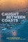 Caught between Coasts