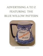 Advertising A To Z Featuring The Blue Willow Pattern