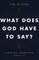 What Does God Have to Say?