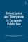 Convergence and Divergence in European Public Law