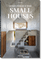 Homes For Our Time. Small Houses