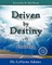 Driven By Destiny