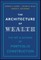 The Architecture of Wealth
