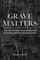 Grave Matters