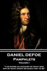 Daniel Defoe - Pamphlets - Volume I