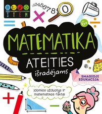 Matematika ateities išradėjams. STEM Matematika ateities išradėjams. STEM