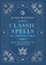 Classic Spells for Modern Times