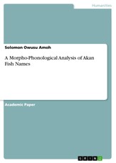 A Morpho-Phonological Analysis of Akan Fish Names