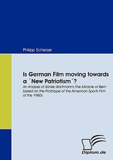Is German Film moving towards a `New PatriotismÂ´?