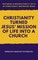 Christianity Turned Jesus' Mission of Life Into a Church