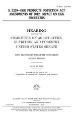 S. 3239--Egg Products Inspection Act Amendments of 2012
