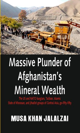 Massive Plunder of Afghanistans Mineral Wealth