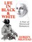 Life In Black & White: A Pair of Historical Romances