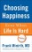 Choosing Happiness Even When Life Is Hard
