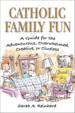 A. Reinhard, S: Catholic Family Fun: A Guide for the Adventu