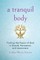 A Tranquil Body