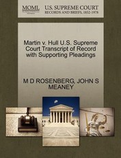 Martin V. Hull U.S. Supreme Court Transcript of Record with Supporting Pleadings