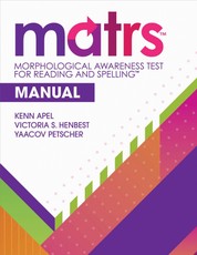 Morphological Awareness Test for Reading and Spelling(TM) (MATRS(TM)) Manual