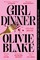 Girl Dinner
