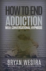 How To End Addiction With Conversational Hypnosis