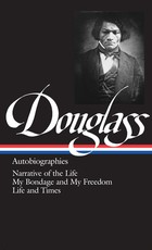 Frederick Douglass: Autobiographies (Loa #68)