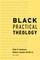 Black Practical Theology