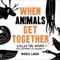 When Animals Get Together