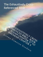 The Exhaustively Cross-Referenced Bible - Book 14 - Isaiah Chapter 37 To Jeremiah Chapter 5