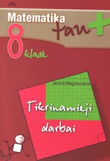 Matematika tau Plius. 8 klasė. Tikrinamieji darbai