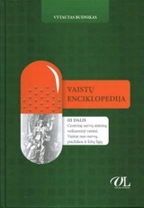Vaistų enciklopedija. III dalis. Centrinę nervų sistemą veikiamieji vaistai. Vaistai nuo nervų, psichikos ir kitų ligų