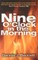 Nine O'Clock in the Morning