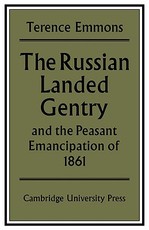 The Russian Landed Gentry and the Peasant Emancipation of 1861