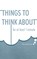 Things To Think About