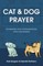 Cat & Dog Prayer