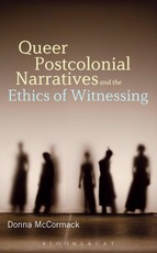 Queer Postcolonial Narratives and the Ethics of Witnessing
