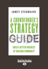 A Crowdfunder's Strategy Guide