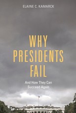 Why Presidents Fail and How They Can Succeed Again