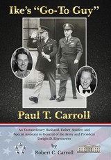 Ike's Go-To Guy, Paul T. Carroll