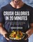 Crush Calories in 20 Minutes