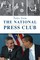 Tales from the National Press Club