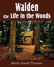 Walden or Life in the Woods