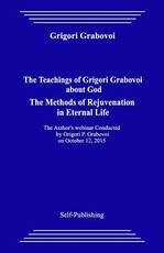 The Teachings of Grigori Grabovoi about God. the Methods of Rejuvenation in Eternal Life.